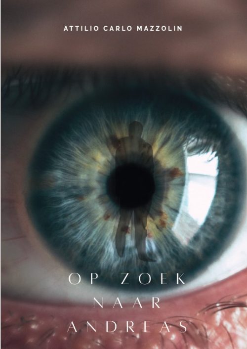 Op zoek naar Andreas –  Attilio Carlo Mazzolin